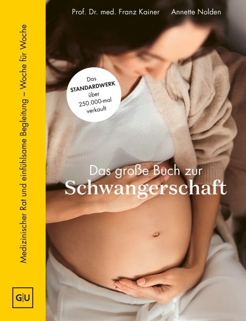 Das große Buch zur Schwangerschaft - Franz Kainer, Annette Nolden