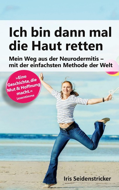 Ich bin dann mal die Haut retten - Iris Seidenstricker