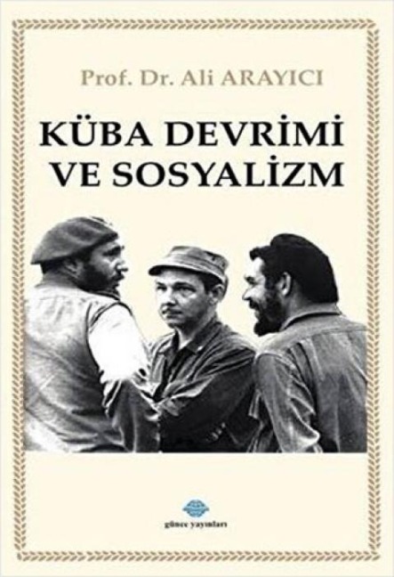 Küba Devrimi ve Sosyalizm - Ali Arayici
