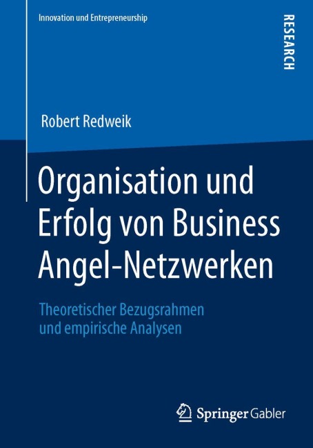 Organisation und Erfolg von Business Angel-Netzwerken - Robert Redweik