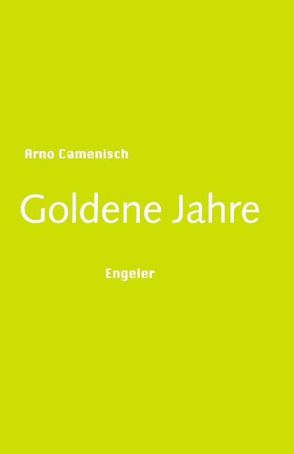 Goldene Jahre - Arno Camenisch
