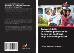 Cover-Bild zum Titel 'Approcci delle università pubbliche in Kenya nei confronti degli studenti-genitori' von 'Charity Mwangi-Chemnjor'