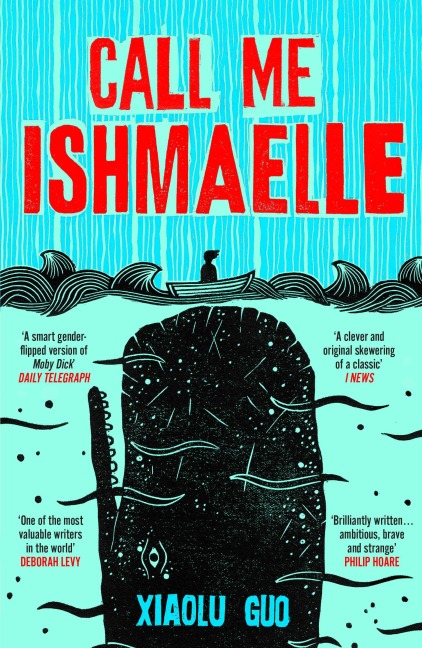 Call Me Ishmaelle - Xiaolu Guo