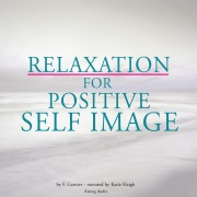 Cover-Bild zum Titel 'Relaxation for positive self-image' von 'Frédéric Garnier'