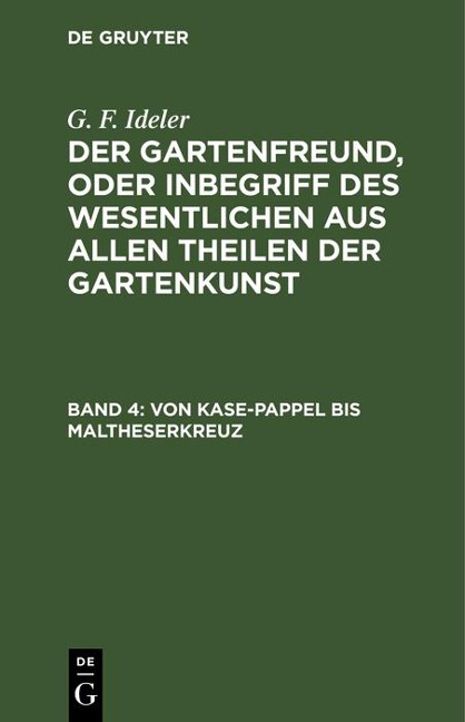 Von Kase-Pappel bis Maltheserkreuz - G. F. Ideler