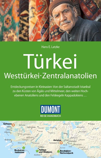 DuMont Reise-Handbuch Reiseführer Türkei, Westtürkei, Zentralanatolien - Peter Daners, Volker Ohl, Hans E. Latzke, Wolfgang Dorn