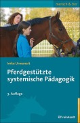 Cover-Bild zum Titel 'Pferdgestützte systemische Pädagogik' von 'Imke Urmoneit'