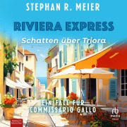 Cover-Bild zum Titel 'Riviera Express - Schatten über Triora' von 'Stephan R. Meier'