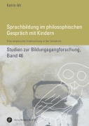 Cover-Bild zum Titel 'Sprachbildung im philosophischen Gespräch mit Kindern' von 'Katrin Alt'