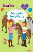 Cover-Bild zum Titel 'Bibi & Tina - Die große Pony-Party' von 'Matthias von Bornstädt'