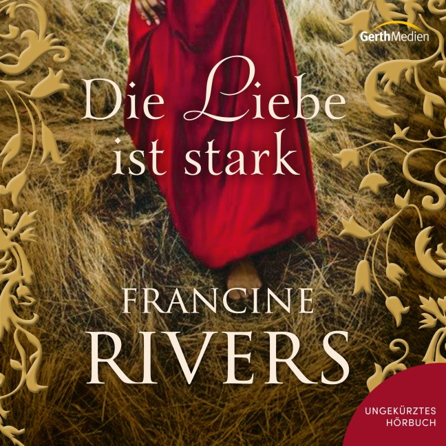 Die Liebe ist stark - Francine Rivers