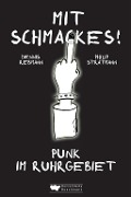 Cover-Bild zum Titel 'Mit Schmackes! Punk im Ruhrgebiet' von 'Philip Stratmann, Dennis Rebmann'