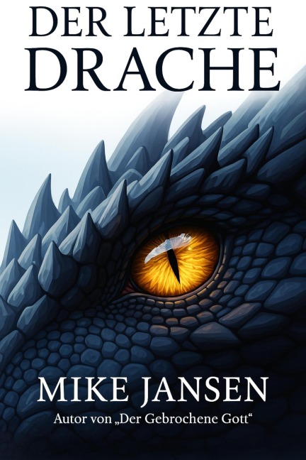 Der Letzte Drache - Mike Jansen