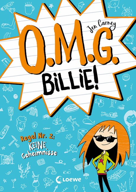 O.M.G. Billie! (Band 2) - Regel Nr. 2: Keine Geheimnisse - Jen Carney