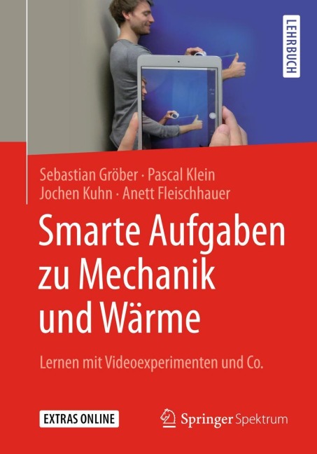 Smarte Aufgaben zu Mechanik und Wärme - Sebastian Gröber, Anett Fleischhauer, Jochen Kuhn, Pascal Klein