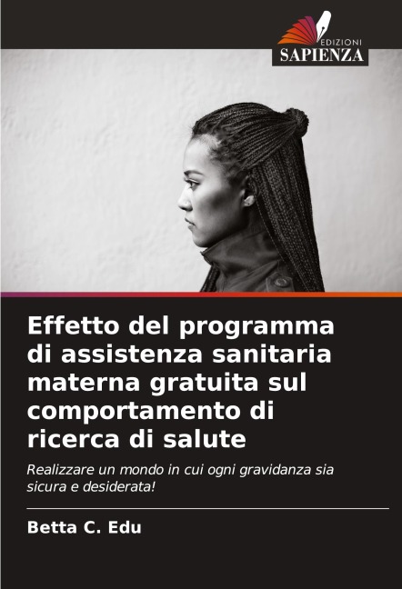 Effetto del programma di assistenza sanitaria materna gratuita sul comportamento di ricerca di salute - Betta C. Edu
