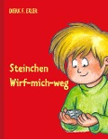 Cover-Bild zum Titel 'Steinchen Wirf-mich-weg' von 'Dierk F. Exler'