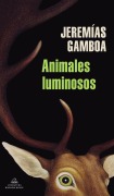Cover-Bild zum Titel 'Animales Luminosos / Luminous Animals' von 'Jeremias Gamboa'