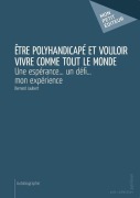 Cover-Bild zum Titel 'Être polyhandicapé et vouloir vivre comme tout le monde' von 'Bernard Jaubert'