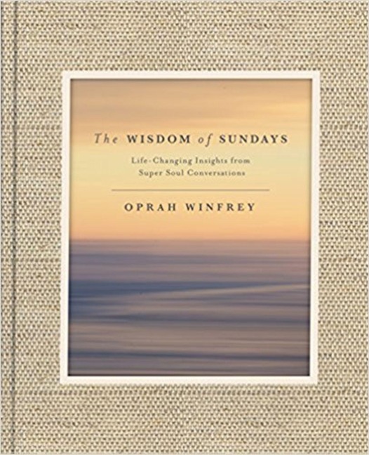The Wisdom of Sundays - Oprah Winfrey