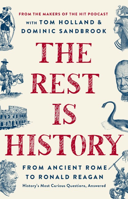 The Rest Is History - Goalhanger Podcasts