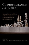 Cover-Bild zum Titel 'Cosmopolitanism and Empire' von 'Myles Lavan, John Weisweiler, Richard E. Payne'