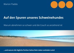 Cover-Bild zum Titel 'Auf den Spuren unseres Schweinehundes' von 'Marion Fladda'
