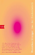 Cover-Bild zum Titel 'Aus der Zuckerfabrik' von 'Dorothee Elmiger'