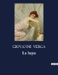 La lupa - Giovanni Verga