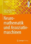 Neuromathematik und Assoziativmaschinen - Andreas Dierks, Hans-Joachim Bentz