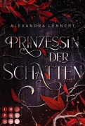 Cover-Bild zum Titel 'Prinzessin der Schatten (Royal Legacy 1)' von 'Alexandra Lehnert'