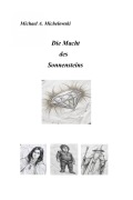 Cover-Bild zum Titel 'Die Macht des Sonnensteins' von 'Michael A. Michelowski'