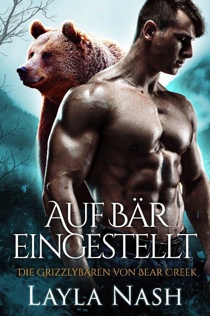 Auf Bär eingestellt (Die Grizzlyba¿ren von Bear Creek, #2) - Layla Nash