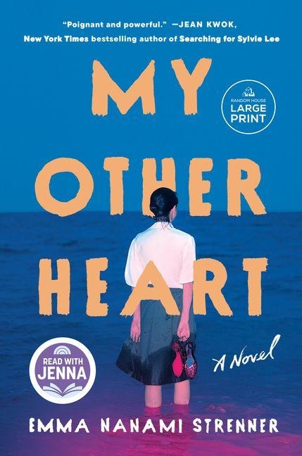 My Other Heart: A Read with Jenna Pick - Emma Nanami Strenner
