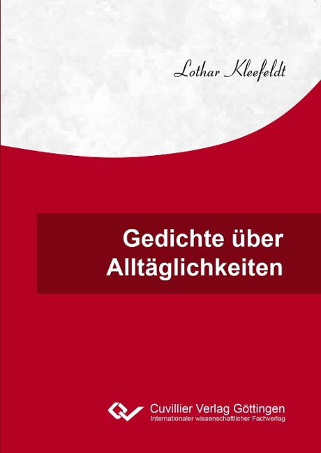 Gedichte über Alltäglichkeiten - Lothar Kleefeldt
