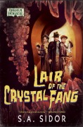 Cover-Bild zum Titel 'Lair of the Crystal Fang' von 'S. A. Sidor'