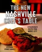 Cover-Bild zum Titel 'The New Nashville Chef's Table' von 'Stephanie Stewart'