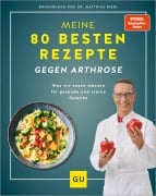 Cover-Bild zum Titel 'Meine 80 besten Rezepte gegen Arthrose' von 'Matthias Riedl'