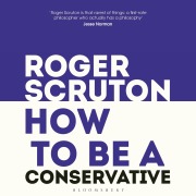 Cover-Bild zum Titel 'How to be a conservative' von 'Roger Scruton'