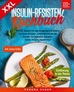 Cover-Bild zum Titel 'XXL Insulin-Resistenz Kochbuch' von 'Verena Zuber'
