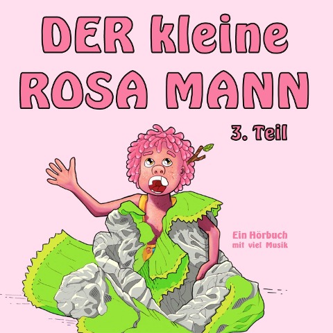 Der kleine rosa Mann 3. Teil - Helge Haaser, Philipp Gorges