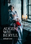 Cover-Bild zum Titel 'Augen wie Beryll' von 'Melisande Arven'