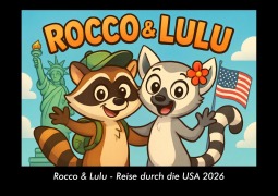 Cover-Bild zum Titel 'Rocco & Lulu - Reise durch die USA 2026 Fotokalender DIN A3' von 'Kevin Heber, Tobias Schmitt'