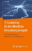 IT-Controlling für die öffentliche Verwaltung kompakt - Andreas Gadatsch