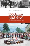 Cover-Bild zum Titel '100 Jahre Südtirol' von 'Hans Karl Peterlini'
