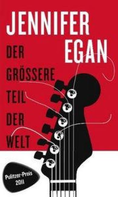 Der grössere Teil der Welt - Jennifer Egan