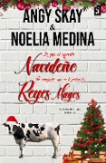 Lo que el espíritu navideño ha conseguido, que no lo jodan los Reyes Magos - Angy Skay, Noelia Medina