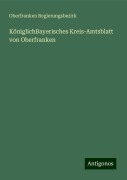 KöniglichBayerisches Kreis-Amtsblatt von Oberfranken - Oberfranken Regierungsbezirk