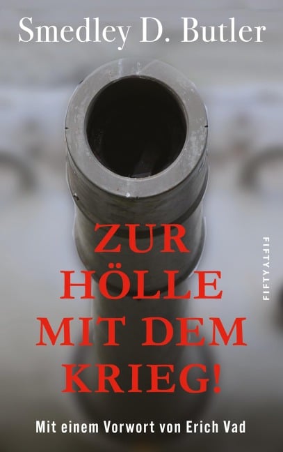 Zur Hölle mit dem Krieg! - Smedley D. Butler