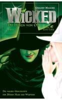 Wicked - Die Hexen von Oz - Gregory Maguire